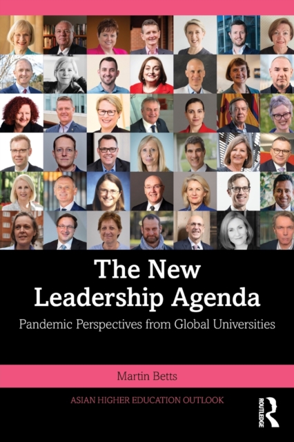 The New Leadership Agenda : Pandemic Perspectives from Global Universities, Paperback / softback Book