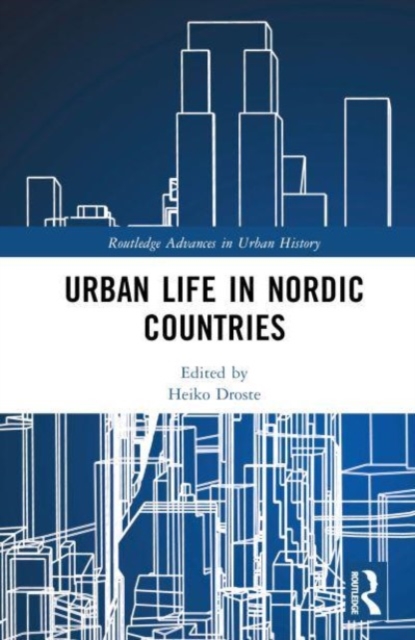 Urban Life in Nordic Countries, Hardback Book