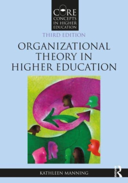 Organizational Theory in Higher Education, Paperback / softback Book
