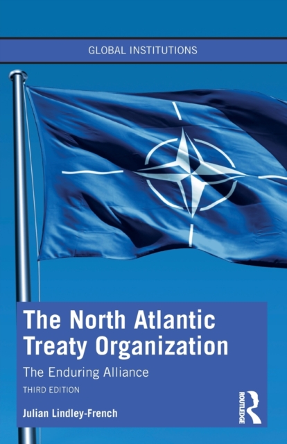 The North Atlantic Treaty Organization : The Enduring Alliance, Paperback / softback Book