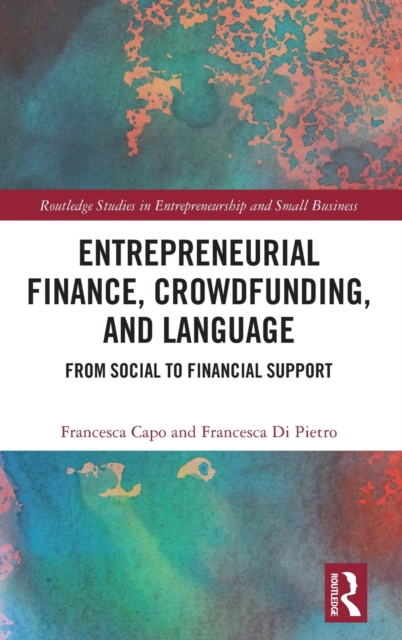 Entrepreneurial Finance, Crowdfunding, and Language : From Social to Financial Support, Hardback Book