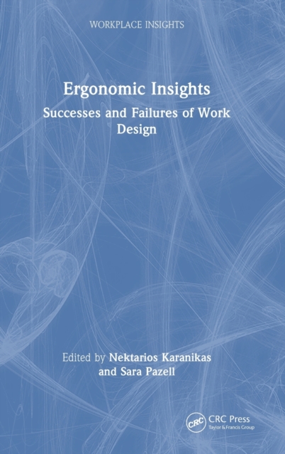 Ergonomic Insights : Successes and Failures of Work Design, Hardback Book