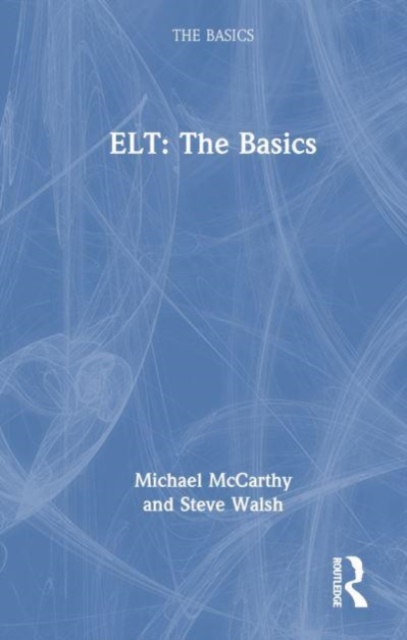 ELT: The Basics, Hardback Book