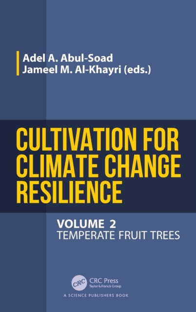Cultivation for Climate Change Resilience, Volume 2 : Temperate Fruit Trees, Hardback Book