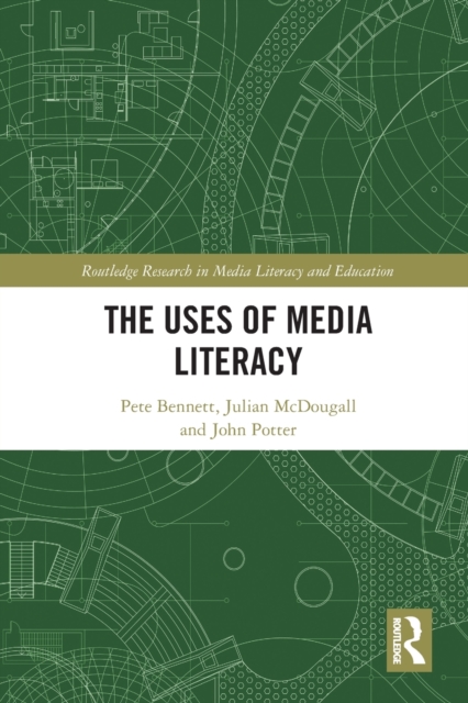 The Uses of Media Literacy, Paperback / softback Book