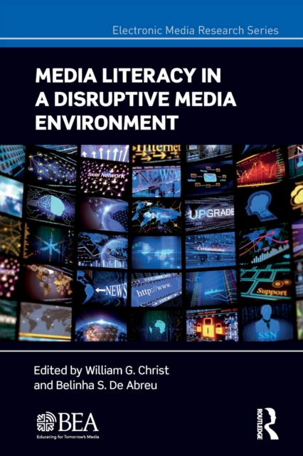 Media Literacy in a Disruptive Media Environment, Paperback / softback Book