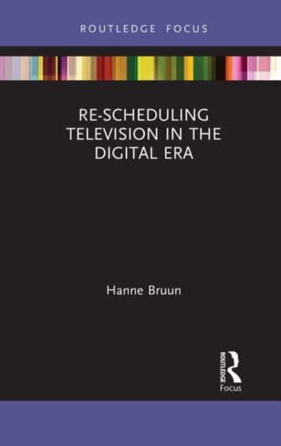 Re-scheduling Television in the Digital Era, Paperback / softback Book