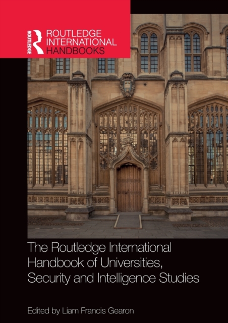 The Routledge International Handbook of Universities, Security and Intelligence Studies, Paperback / softback Book