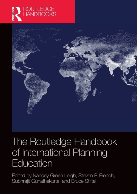 The Routledge Handbook of International Planning Education, Paperback / softback Book