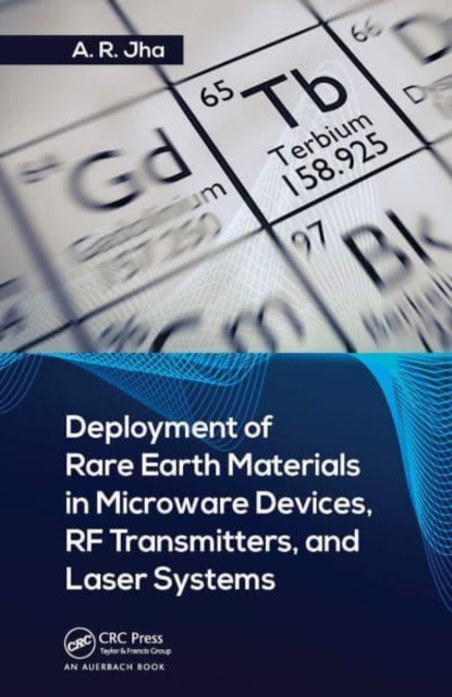 Deployment of Rare Earth Materials in Microware Devices, RF Transmitters, and Laser Systems, Paperback / softback Book