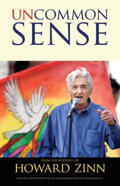 Uncommon Sense : From the Writings of Howard Zinn, Paperback / softback Book