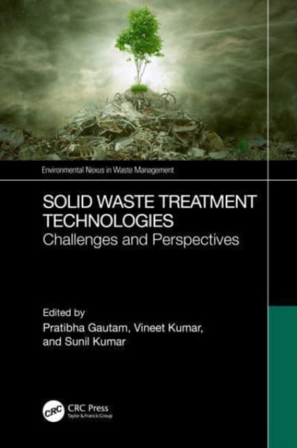 Solid Waste Treatment Technologies : Challenges and Perspectives, Hardback Book