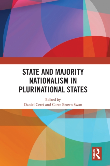 State and Majority Nationalism in Plurinational States, Hardback Book