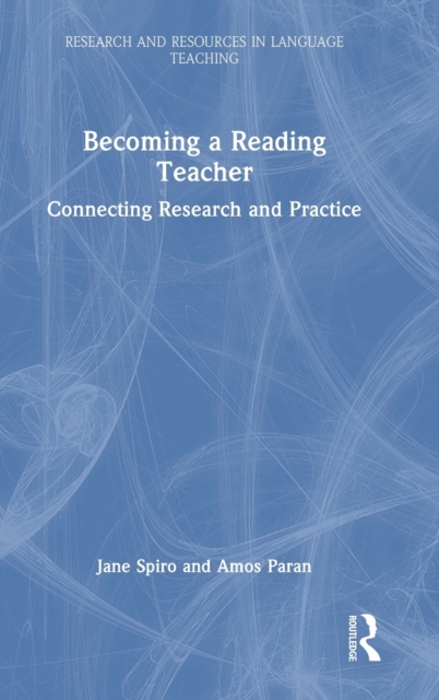 Becoming a Reading Teacher : Connecting Research and Practice, Hardback Book