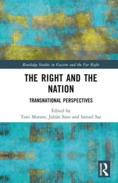 The Right and the Nation : Transnational Perspectives, Hardback Book