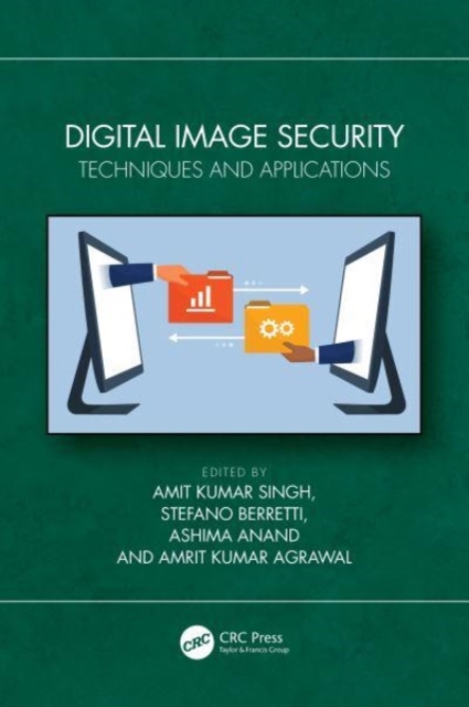 Digital Image Security : Techniques and Applications, Hardback Book