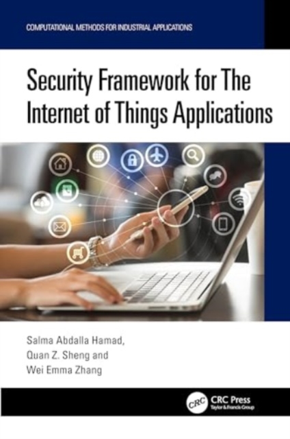 Security Framework for The Internet of Things Applications, Hardback Book