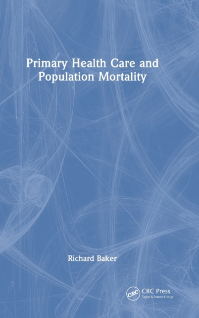 Primary Health Care and Population Mortality, Hardback Book