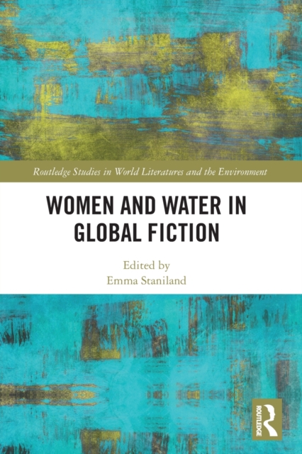 Women and Water in Global Fiction, Paperback / softback Book