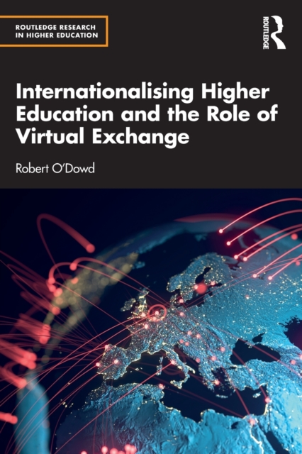 Internationalising Higher Education and the Role of Virtual Exchange, Paperback / softback Book