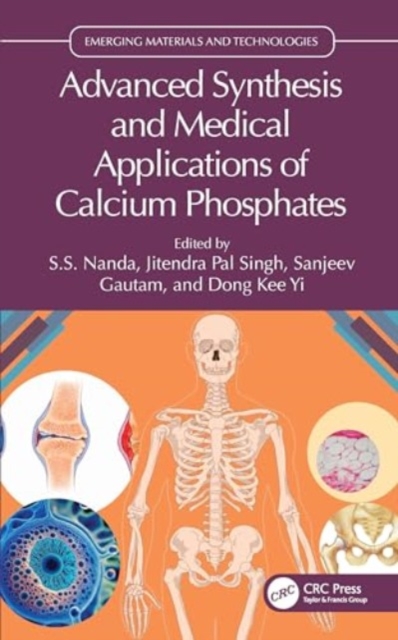 Advanced Synthesis and Medical Applications of Calcium Phosphates, Hardback Book