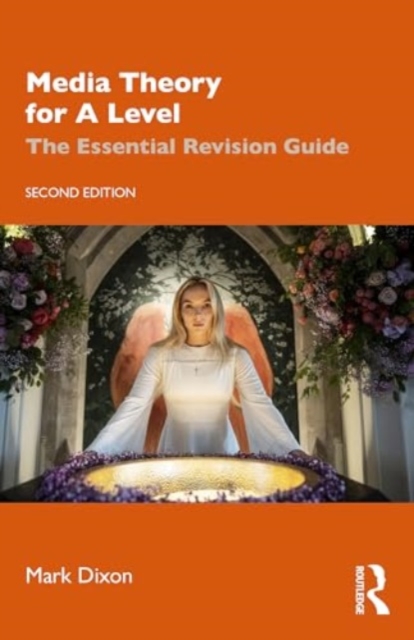 Media Theory for A Level : The Essential Revision Guide, Paperback / softback Book