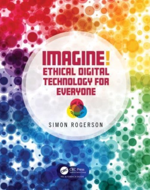 Imagine! Ethical Digital Technology for Everyone, Paperback / softback Book