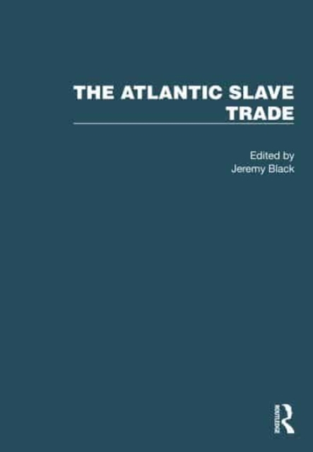 The Atlantic Slave Trade : 4 Volume Set, Multiple-component retail product Book