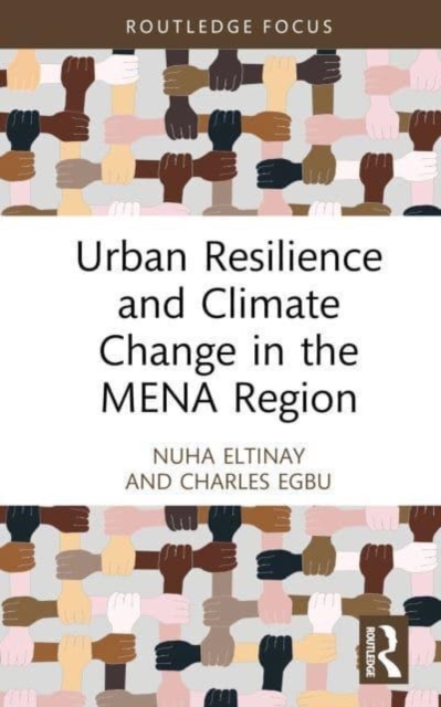 Urban Resilience and Climate Change in the MENA Region, Hardback Book