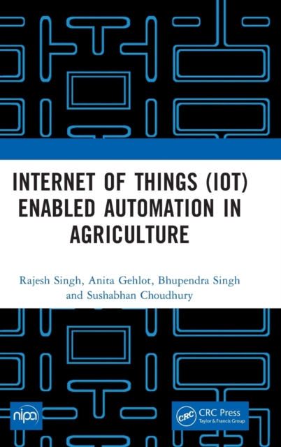 Internet of Things (IoT) Enabled Automation in Agriculture, Hardback Book