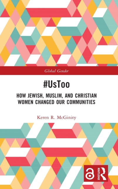 #UsToo : How Jewish, Muslim, and Christian Women Changed Our Communities, Hardback Book