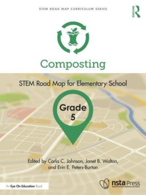 Composting, Grade 5 : STEM Road Map for Elementary School, Paperback / softback Book