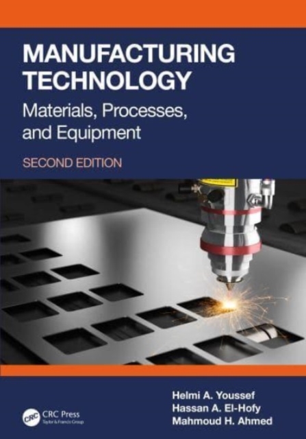 Manufacturing Technology : Materials, Processes, and Equipment, Hardback Book