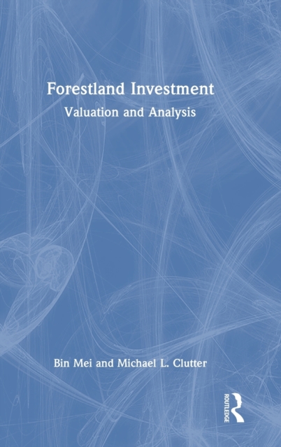 Forestland Investment : Valuation and Analysis, Hardback Book