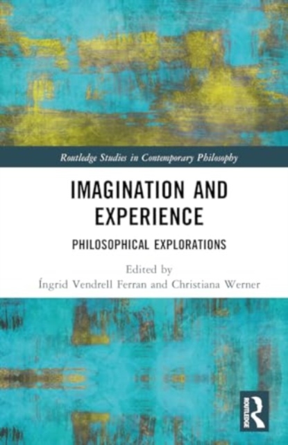 Imagination and Experience : Philosophical Explorations, Hardback Book