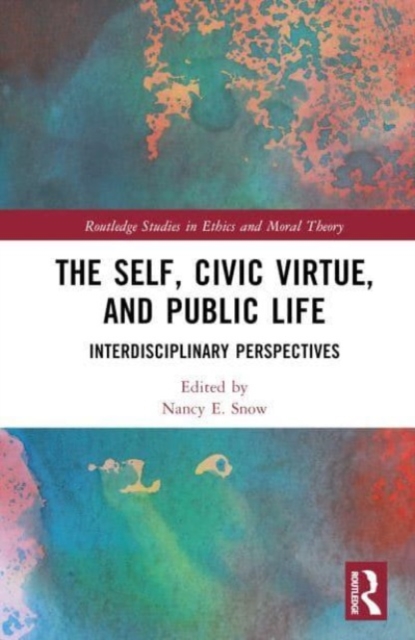 The Self, Civic Virtue, and Public Life : Interdisciplinary Perspectives, Hardback Book