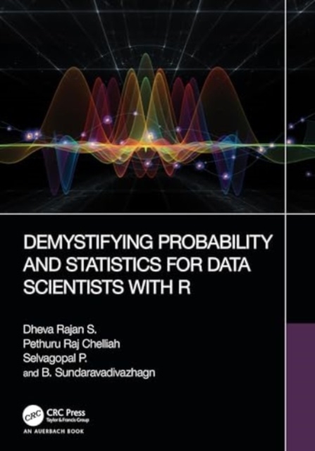 Demystifying Probability and Statistics for Data Scientists with R, Paperback / softback Book