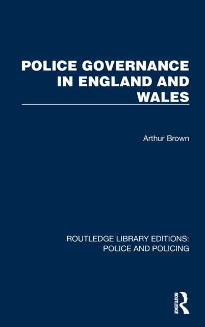 Police Governance in England and Wales, Hardback Book