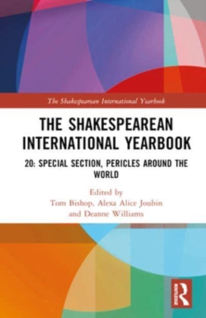 The Shakespearean International Yearbook : 20: Special Section, Pericles, Prince of Tyre, Hardback Book