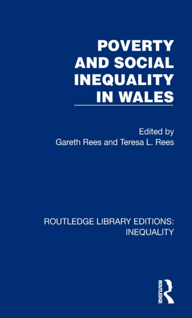 Poverty and Social Inequality in Wales, Hardback Book