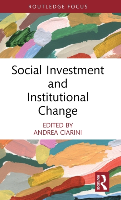 Social Investment and Institutional Change, Hardback Book