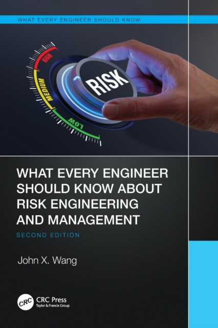 What Every Engineer Should Know About Risk Engineering and Management, Paperback / softback Book