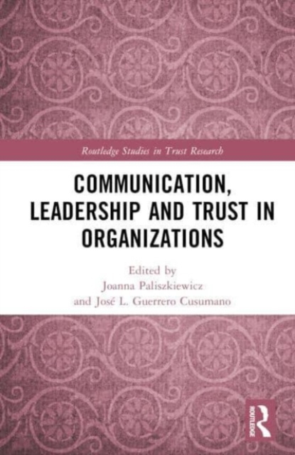 Communication, Leadership and Trust in Organizations, Hardback Book