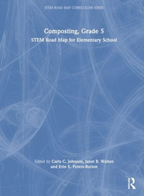 Composting, Grade 5 : STEM Road Map for Elementary School, Hardback Book