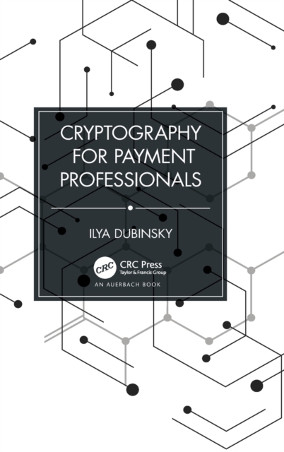 Cryptography for Payment Professionals, Hardback Book