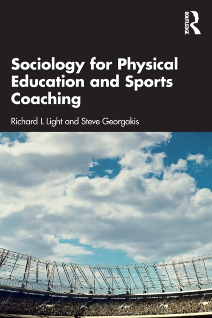 Sociology for Physical Education and Sports Coaching, Paperback / softback Book