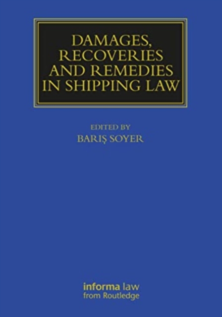 Damages, Recoveries and Remedies in Shipping Law, Hardback Book