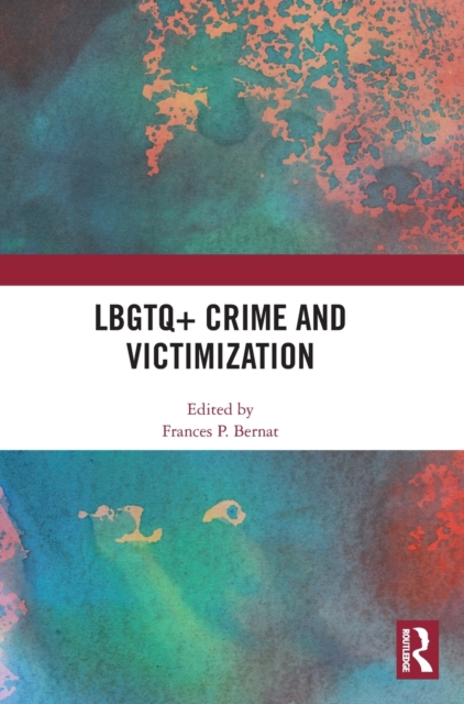 LBGTQ+ Crime and Victimization, Hardback Book
