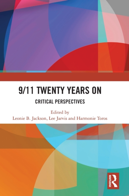9/11 Twenty Years On : Critical Perspectives, Hardback Book