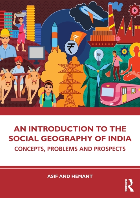 An Introduction to the Social Geography of India : Concepts, Problems and Prospects, Paperback / softback Book